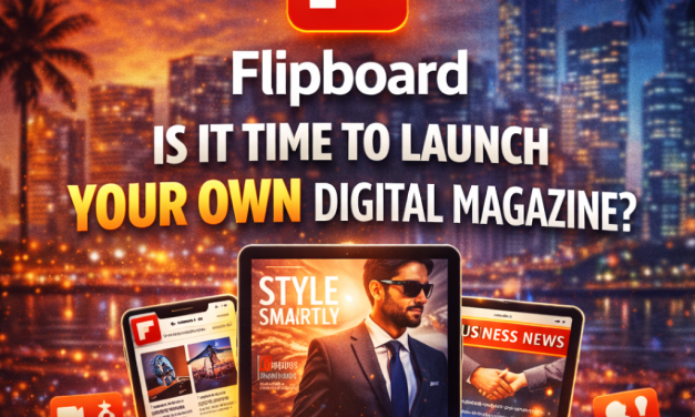 Flipboard: Is It Time to Launch Your Own Digital Magazine?