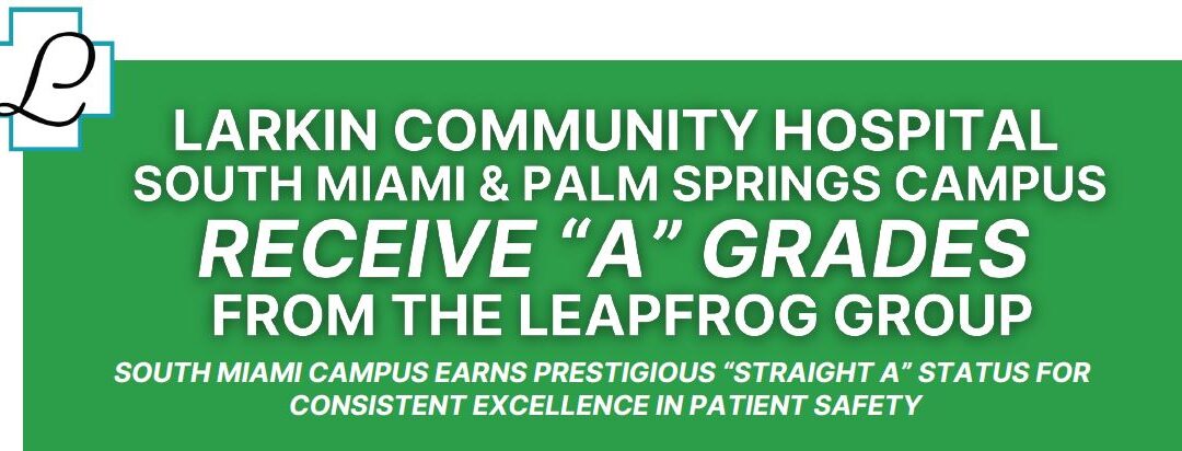 Hospital Safety in South Florida: Larkin Earns ‘A’ Grade