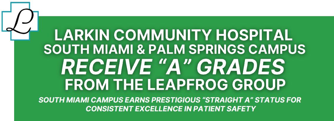 Hospital Safety in South Florida: Larkin Earns ‘A’ Grade