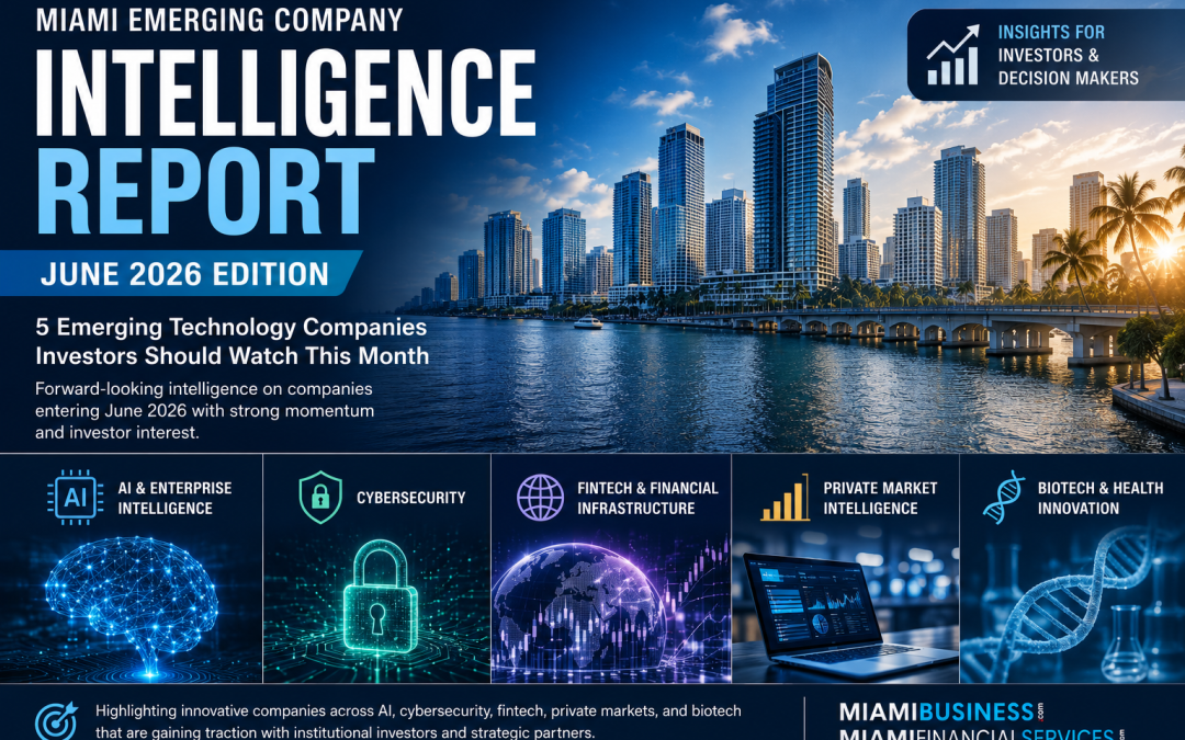 Miami Emerging Company Intelligence Report June 2026