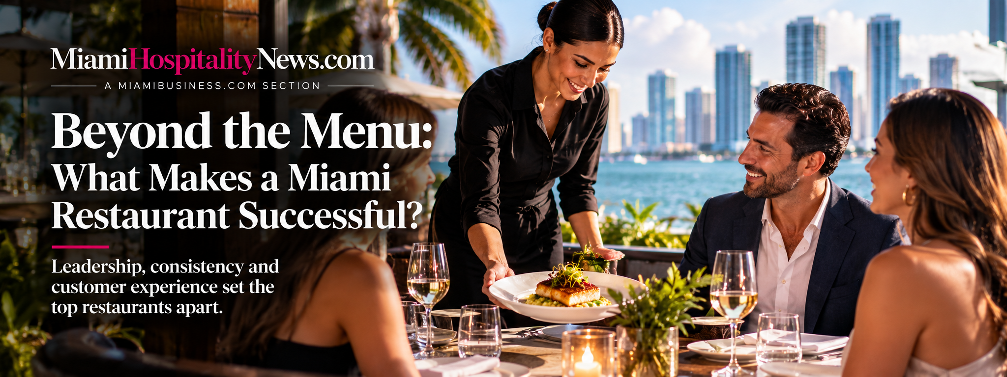 Beyond the Menu: What Makes a Miami Restaurant Successful?