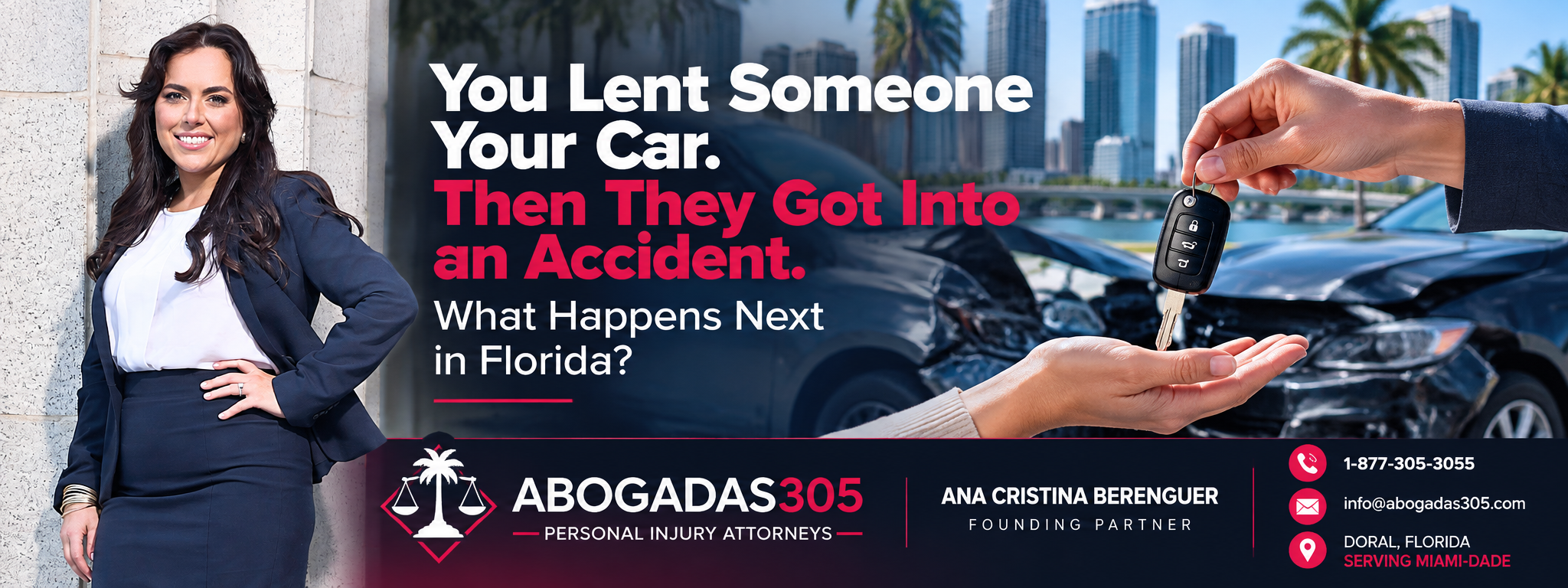 Ana Cristina Berenguer: You Lent Someone Your Car. Then They Got Into an Accident. What Happens Next in Florida?