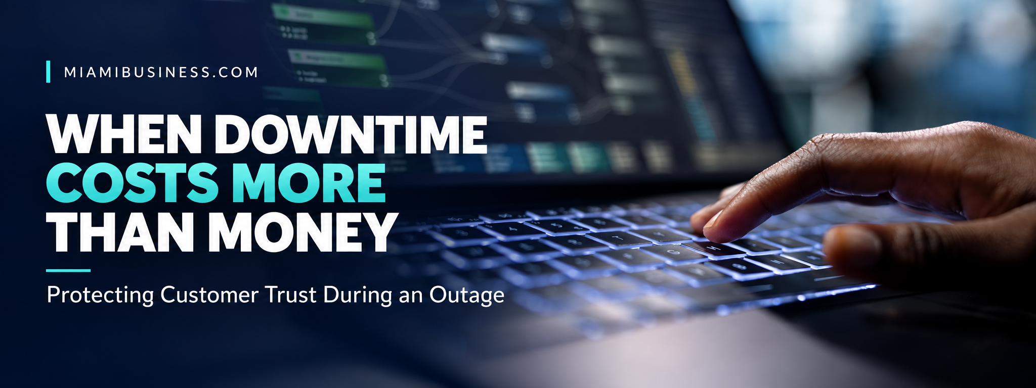 Why Business Downtime Costs Miami Companies Trust